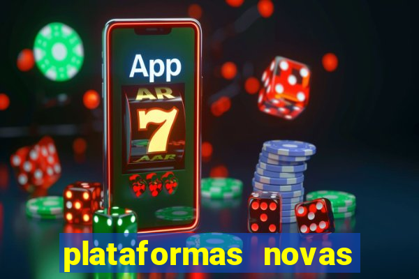 plataformas novas que est o pagando